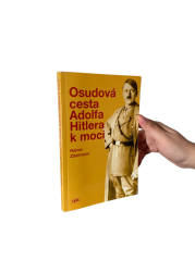 Osudová cesta Adolfa Hitlera k moci